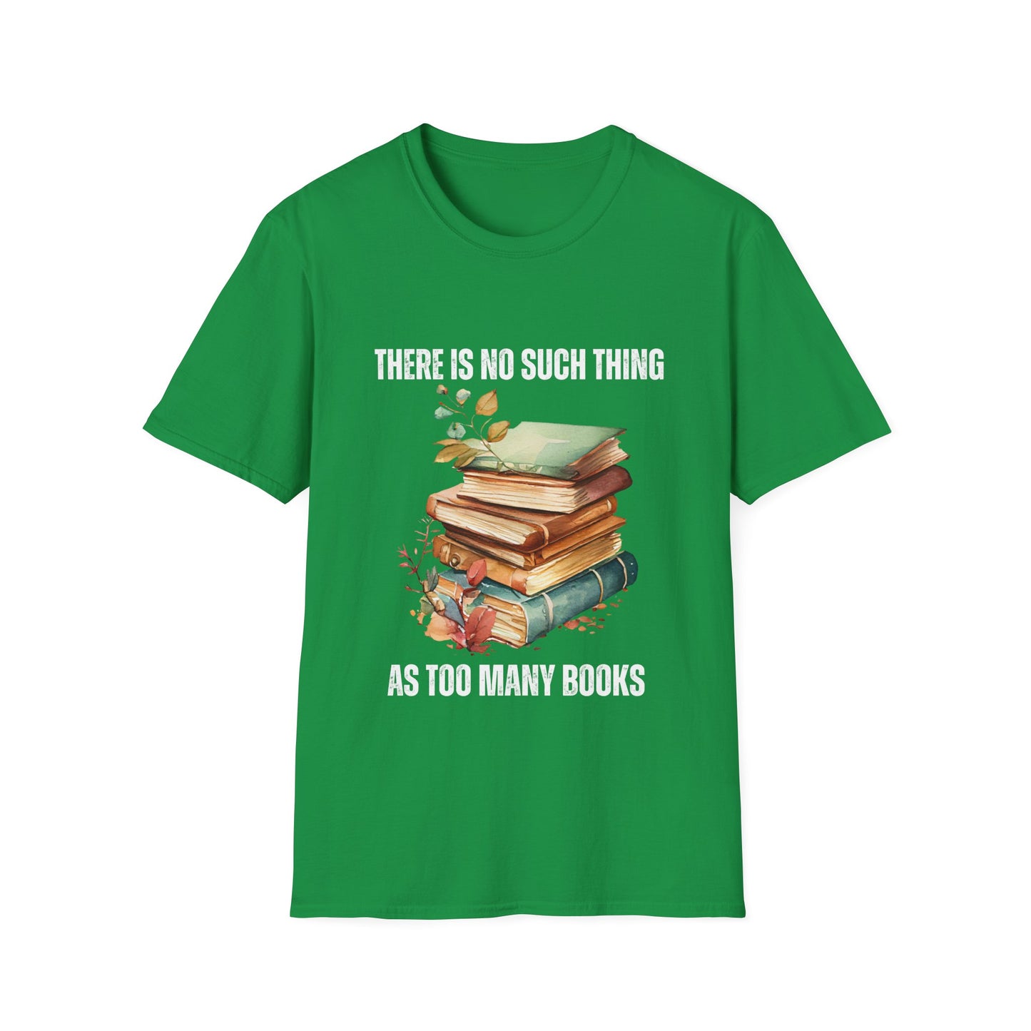 There is no Such Thing As Too Many Books Shirt for Book Lover gifts Bookish T Shirts Love Reading Books Shirt for Book Lover T-shirt gift for Her