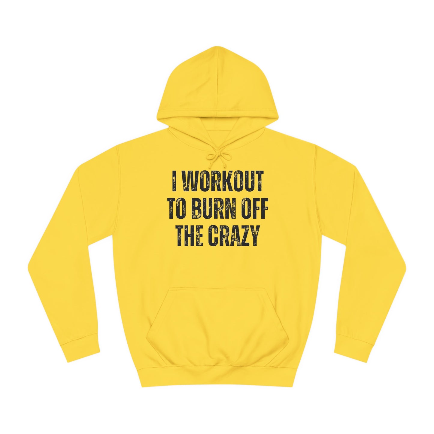 I Workout To Burn Off The Crazy Hoodie Funny Workout Hoodies for Gym Lover gift for Fitness Lover Hooded Sweat Shirt for Gym Rat Powerlifting Hoodie for Weightlifting gift
