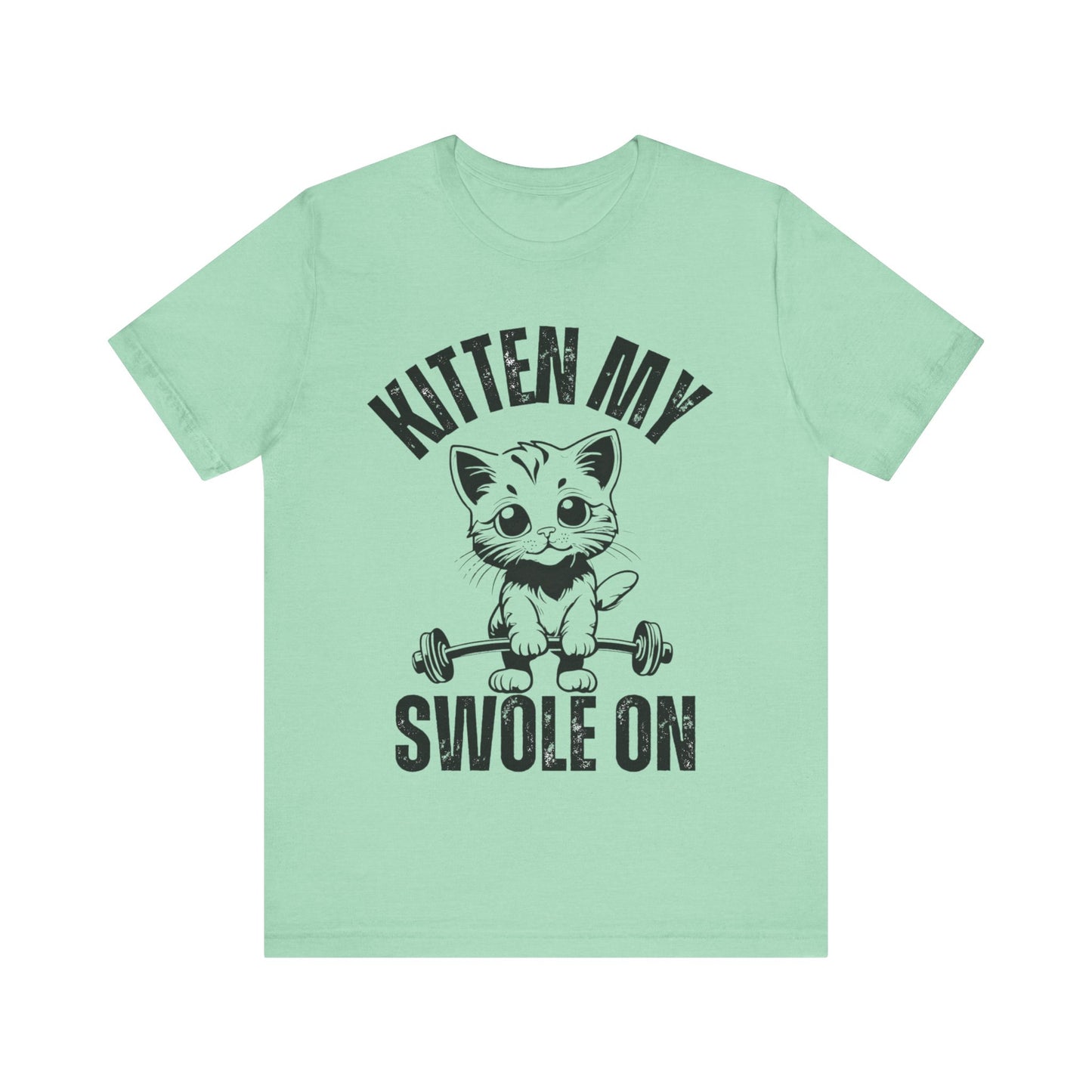 Kitten My Swole On Shirt, Unisex Tee, Gym Workout T-Shirt, Cat Lover Gift, Fitness Apparel