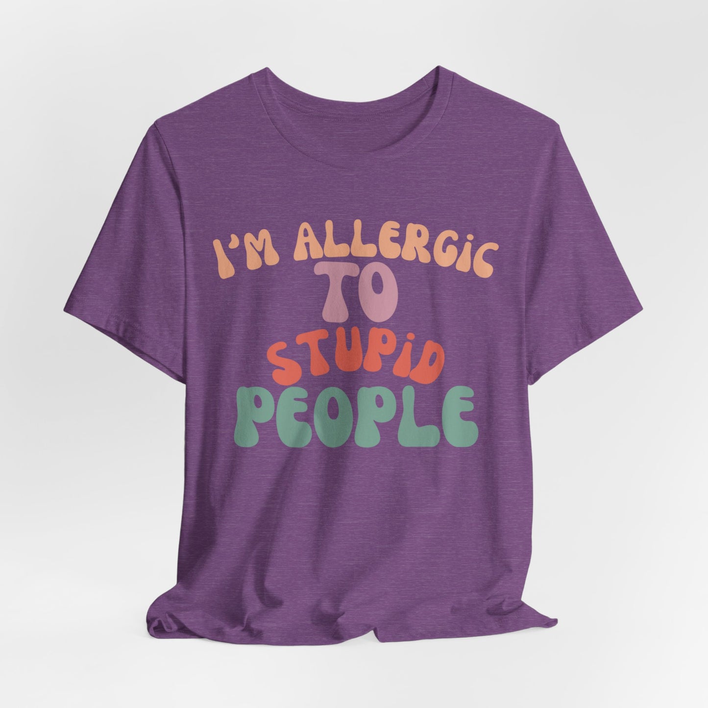 Funny Groovy Unisex Tee, Allergic to Stupid People T-Shirt, Humor Graphic Shirt, Sarcastic Tee, Vintage Style Top