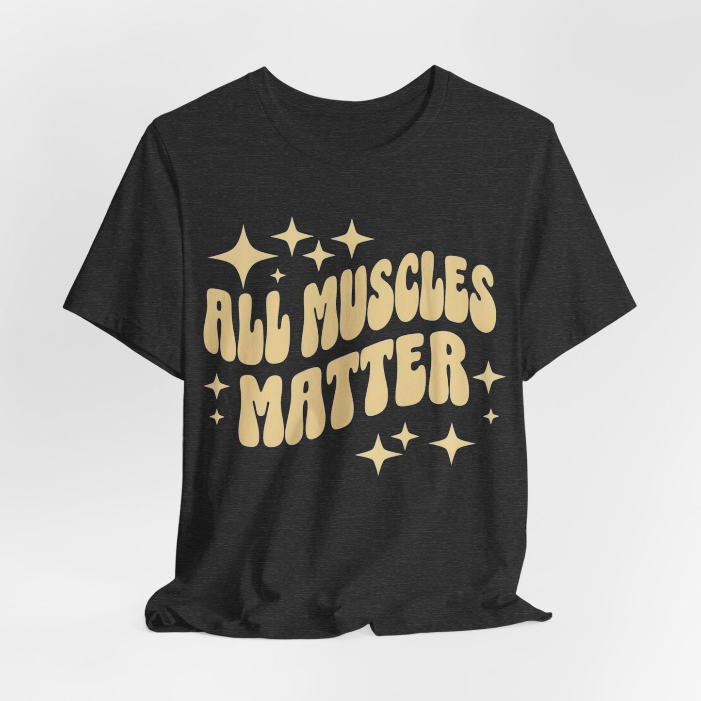 Funny Gym Shirt Unisex Jersey Short Sleeve Tee, All Muscles Matter Powerlifting Bodybuilding T-Shirt, Gym Clothes, Workout Top, Fitness