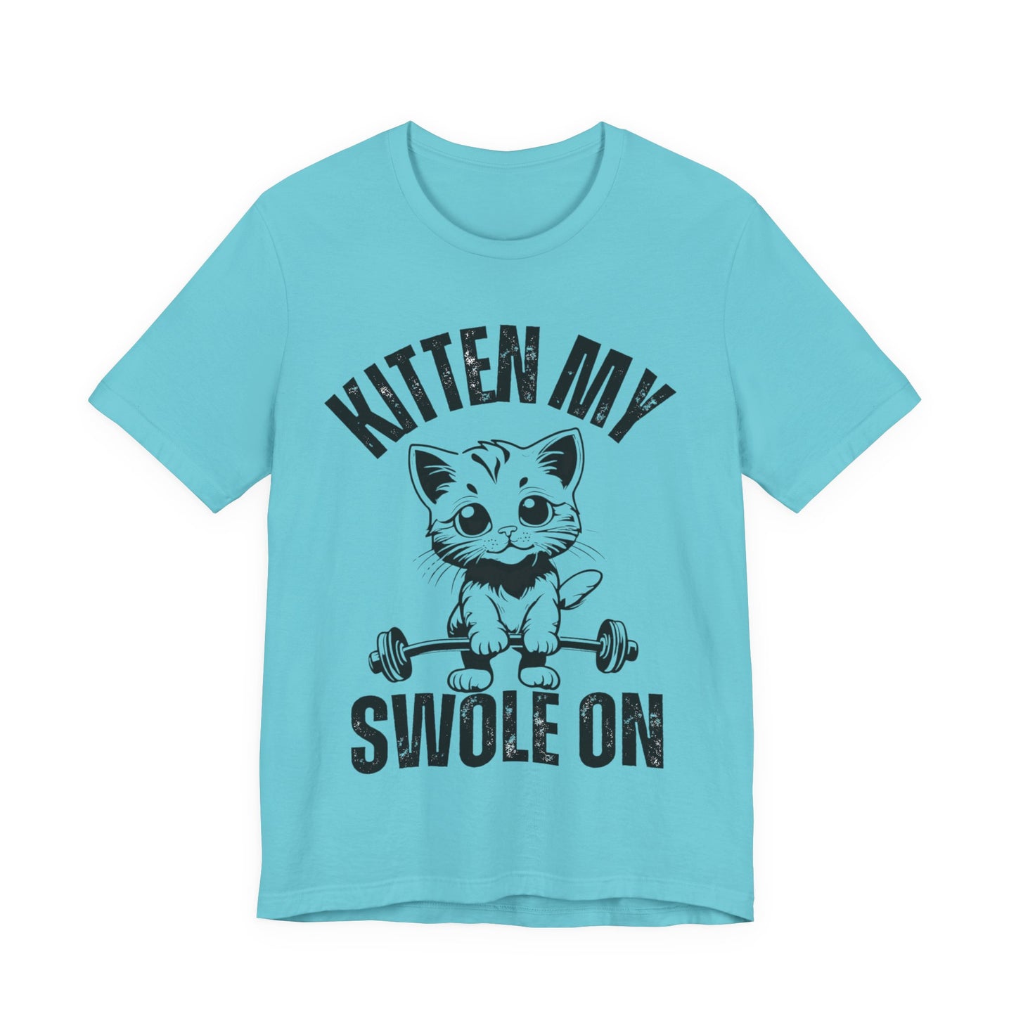 Kitten My Swole On Shirt, Unisex Tee, Gym Workout T-Shirt, Cat Lover Gift, Fitness Apparel