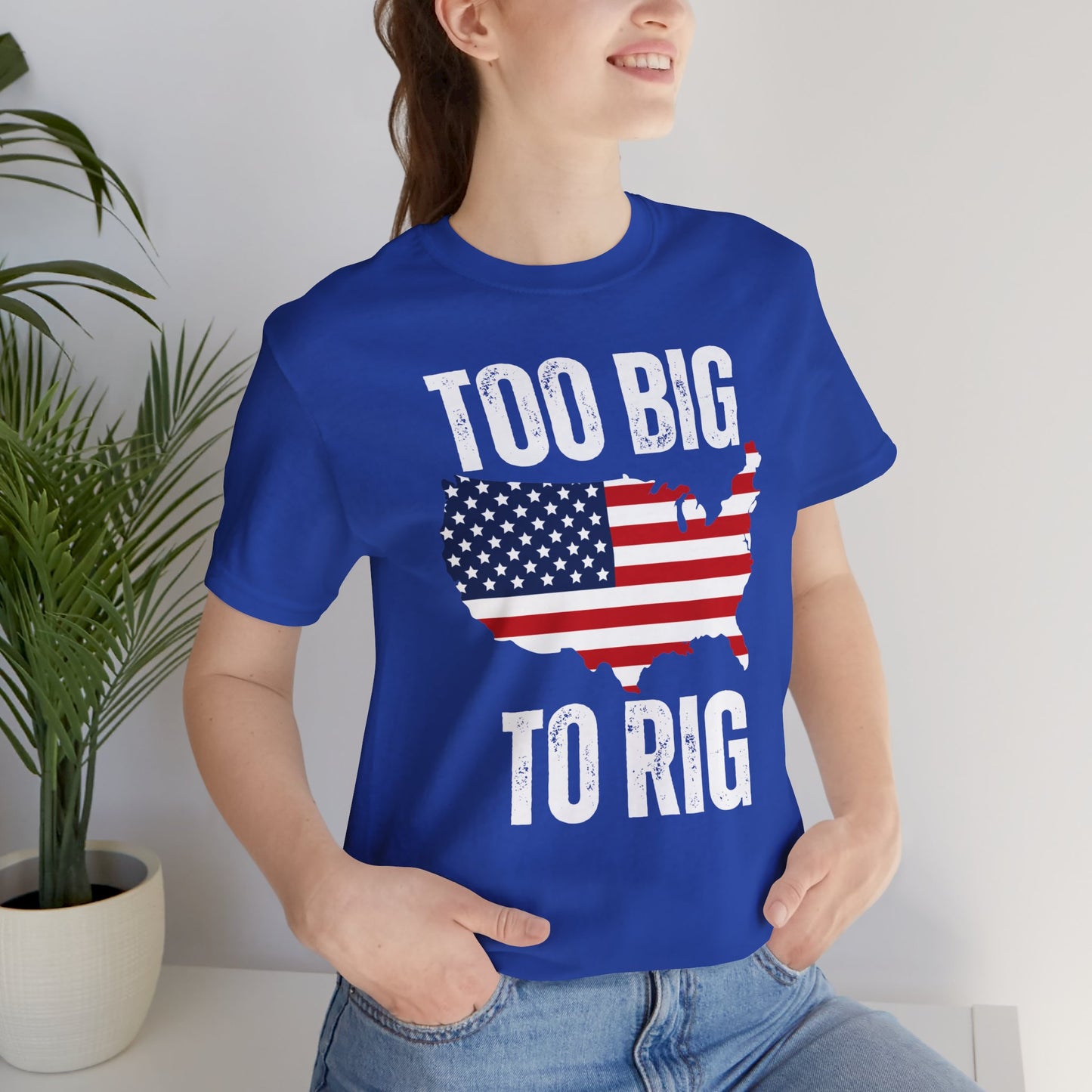 United States Of America shirt Too Big To Rig T Shirts for Donald Trump Shirt 2024 Election T-Shirt for Conservative gifts Republican