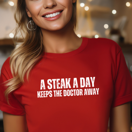 Steak Lover T-shirt gift for Meat Lover Shirt Carnivore Shirt for Barbecuing T Shirts for Keto Diet gifts Steak A Day Keeps The Doctor Away