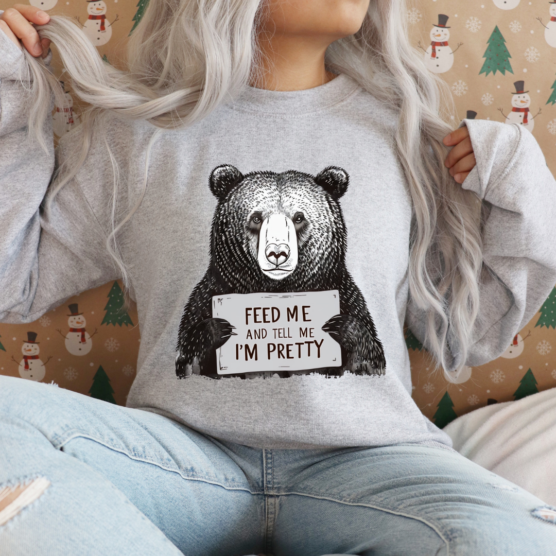 Feed Me and Tell Me I'm Pretty Sweatshirt for Wife gifts for Girlfriend Sweatshirt for Her gifts Moma Bear Sweatshirt Funny Bear Sweatshirts