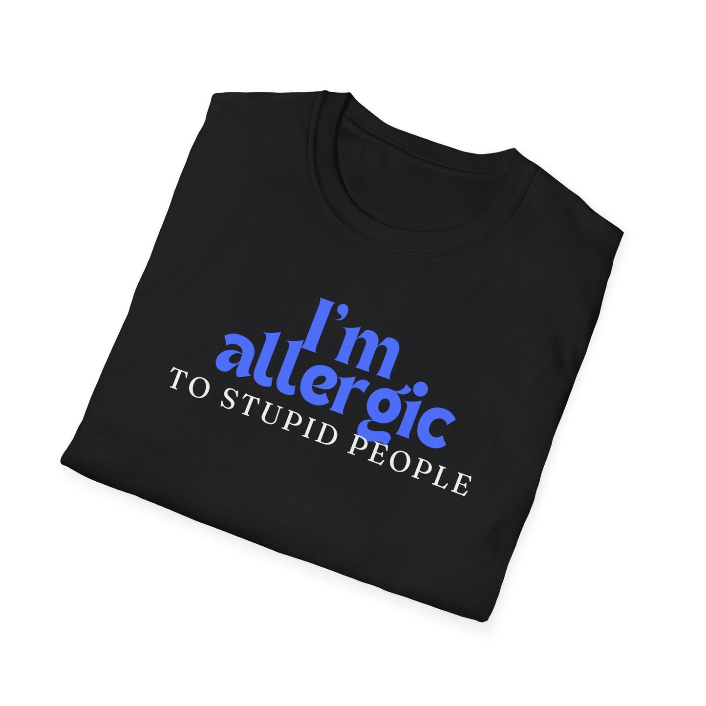 Funny Antisocial Tshirt for Introvert gift for Introverted T-shirt for Her gifts for Friend gift I'm Allergic To Stupid People Shirt for Funny Gag gifts for Him