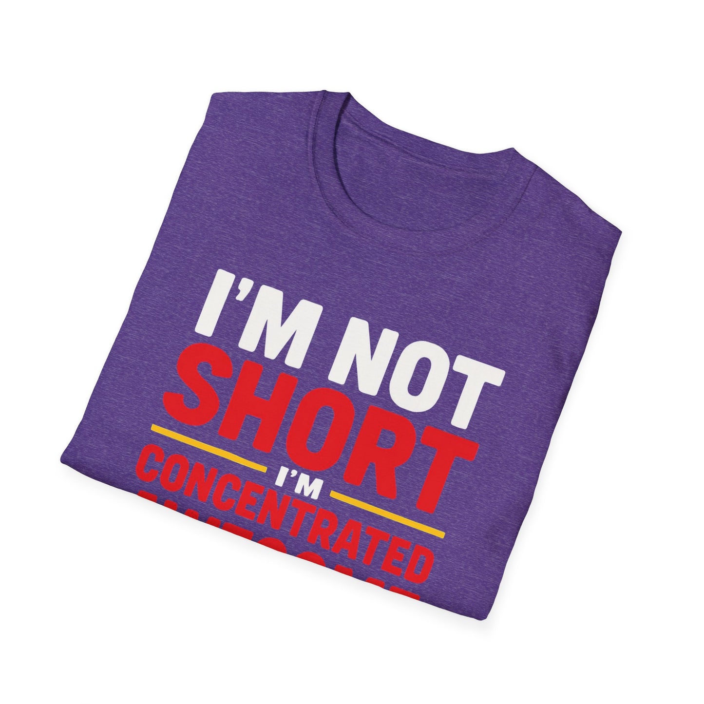 Short girl Shirt for Short person gift I'm not shirt I'm concentrated awesome tshirt Funny T-shirts for Short friends gifts for her