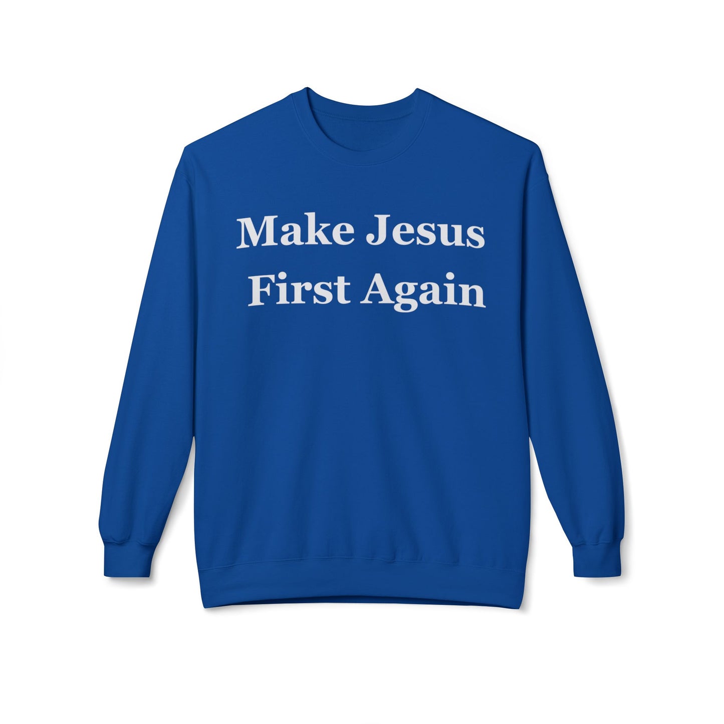 Make Jesus First Again Sweatshirt for Cristian gifts for Christmas present for Christians Sweatshirts for religious gift ideas for Jesus