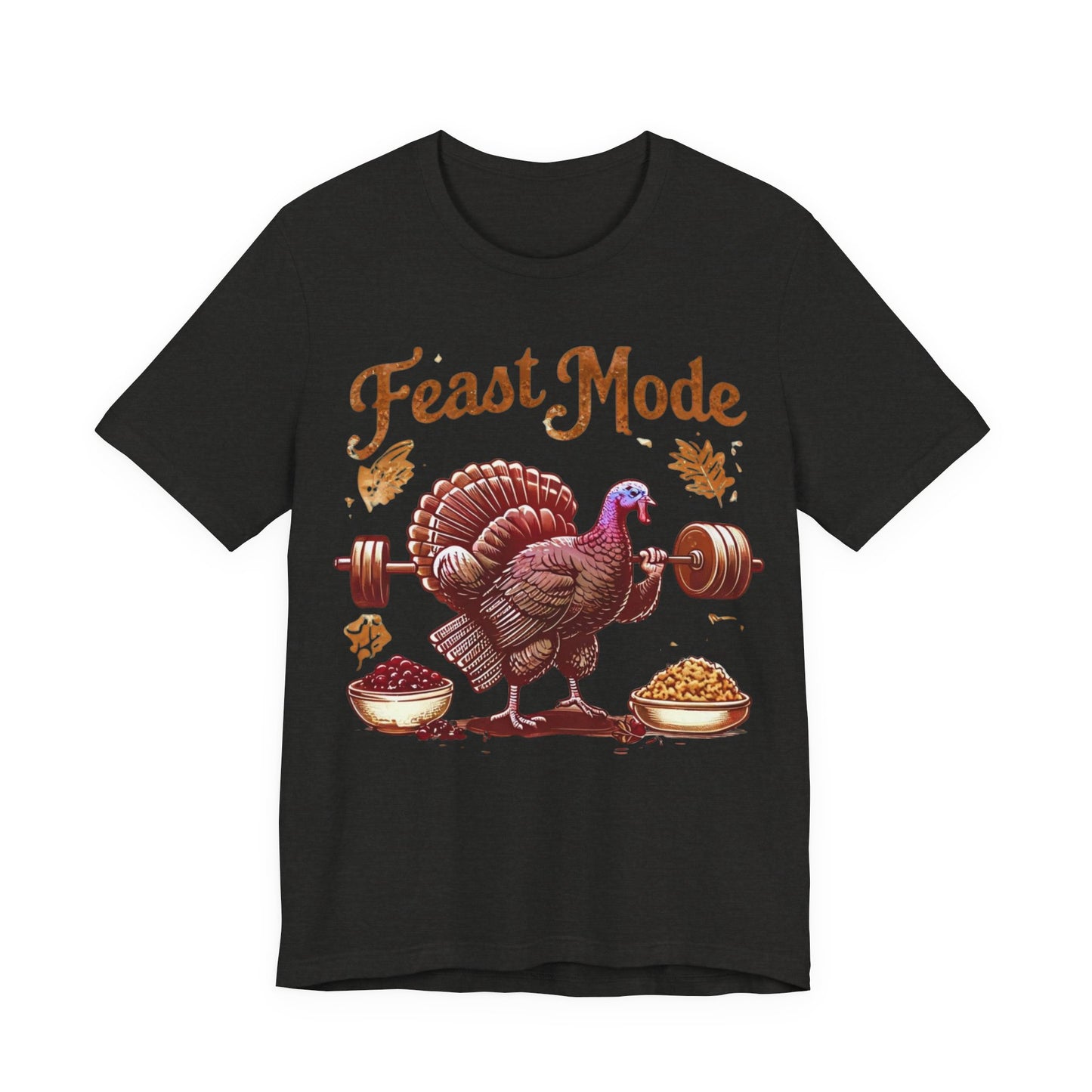 Feast Mode Unisex Tee, Thanksgiving Turkey Weightlifting Shirt, Fitness Gift, Gym Apparel, Foodie T-Shirt