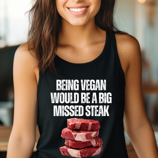 Steak Tank Top for Carnivore Tank Tops Funny Meat T-shirts for him gifts BBQ Tank Top for gym Being Vegan Would Be a Big MISSED STEAK Shirt