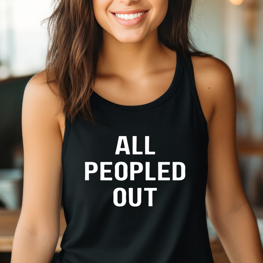 All Peopled Out Shirt Sarcasm gifts for Introvert Tank tops for Antisocial Tank Tops for Adhd T-shirt Autism Awareness Tee Tired Mom T Shirts