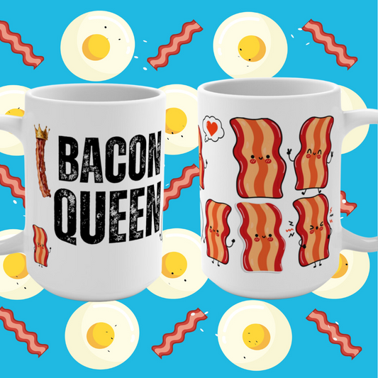 Bacon Queen Mug Funny Mug for Bacon Lover gift for Meat Lover gift - Large Coffee Mug for Coffee Lover gift for Her - BACON QUEEN Mugs