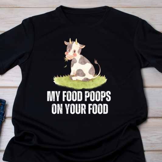 My Food Poops On Your Food Funny Beef Lover T-shirt for Meat Lovers Gift for Carnivore Diet T Shirt Cute Cow Shirt My Food Poops On Your Food