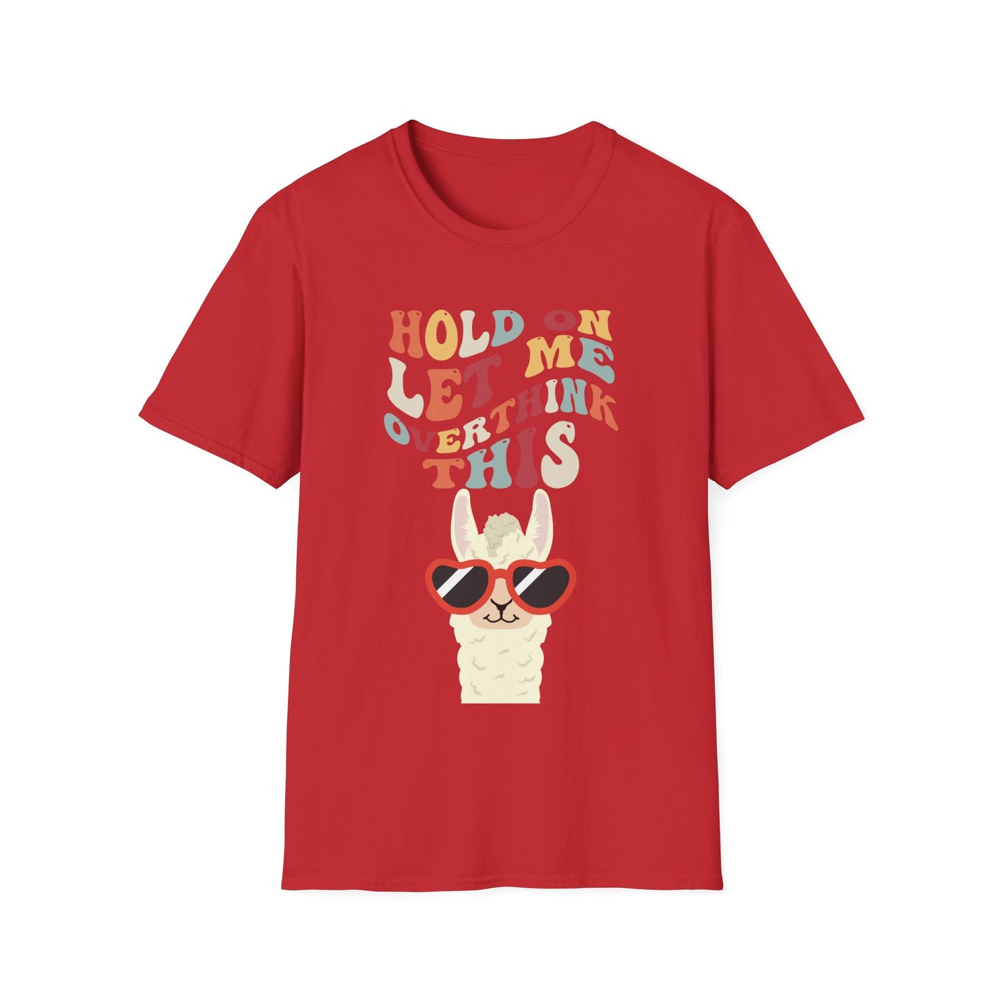 Hold On Let Me Overthink This T Shirts Funny Llama Shirt for Animal Lover gift for Funny gifts for Her Let Me Overthink This T-shirt