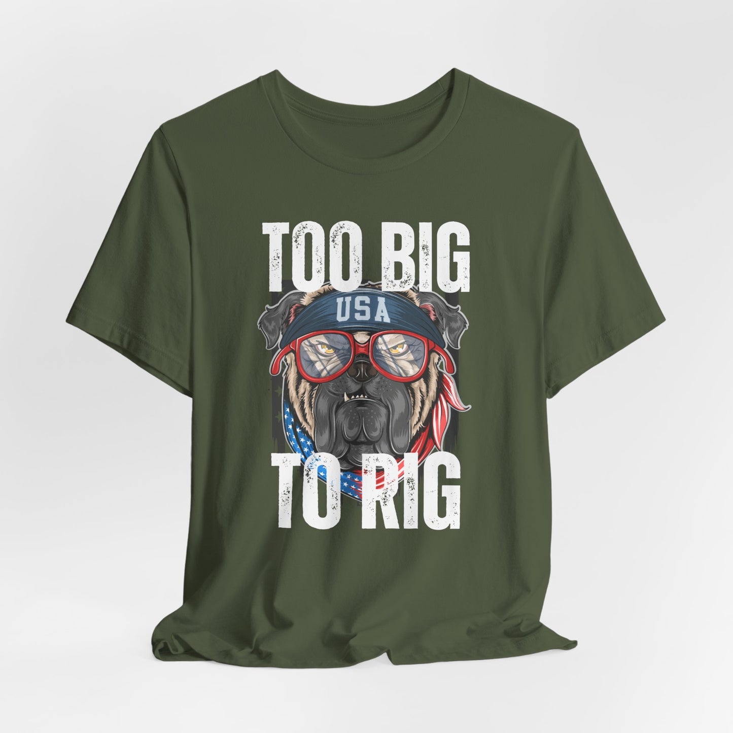 Too Big To Rig T Shirts for Donald Trump Shirt 2024 Election T-Shirt for Conservative gifts Republican Funny Dog Shirt for Bull Dog Lover