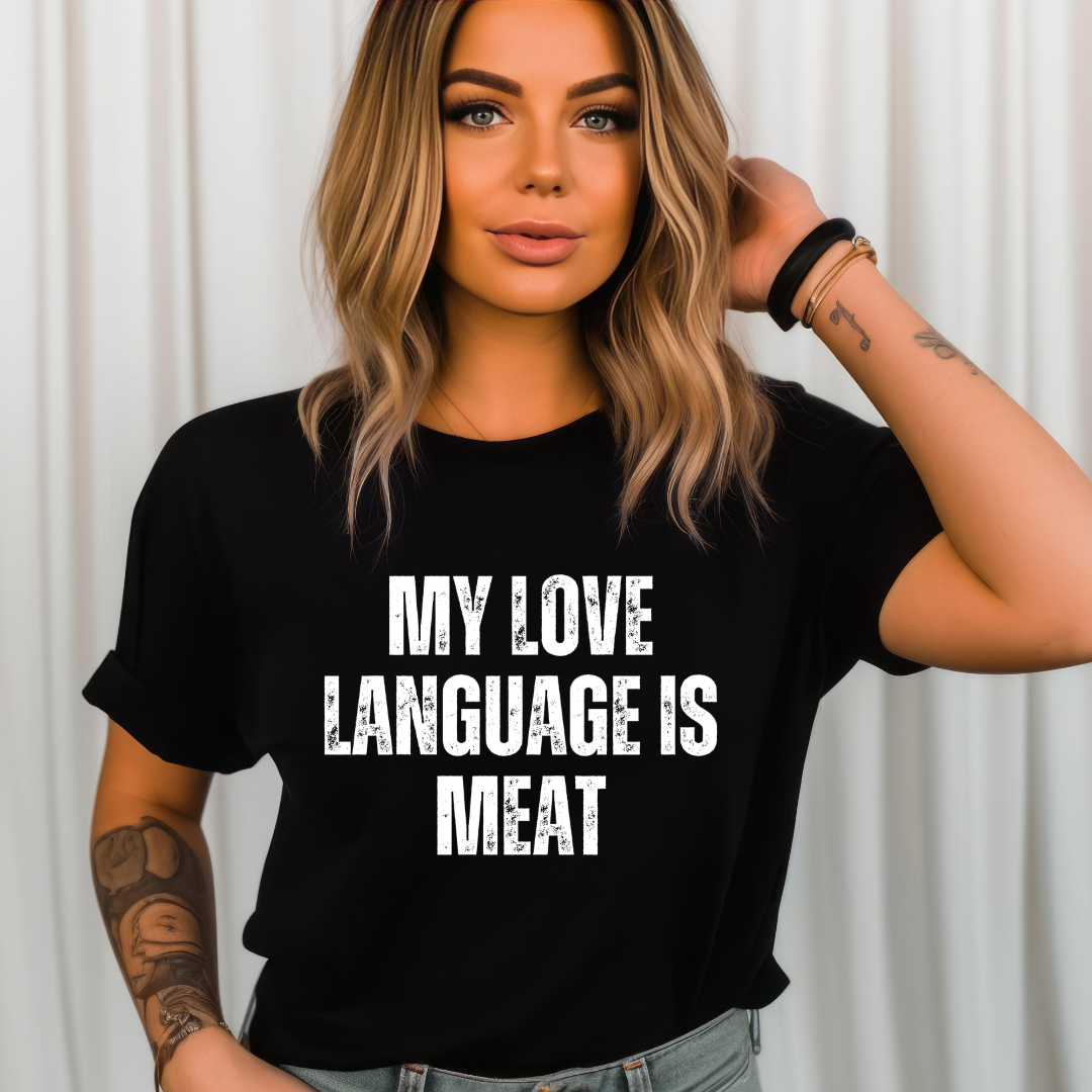 Carnivore Diet Tshirts for Meat Lovers Tshirt Funny Meat T-shirt for Mens gift for BBQ gifts My Love Language is MEAT Shirt for Him gifts