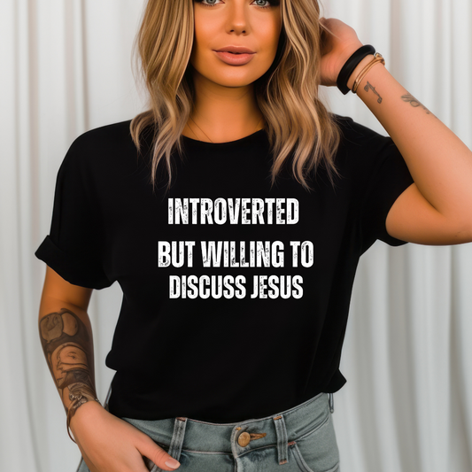 Christian T Shirt for Jesus Follower gift for Her gifts for him Introverted But Willing to Discuss Jesus Introvert Shirt for Introvert gift