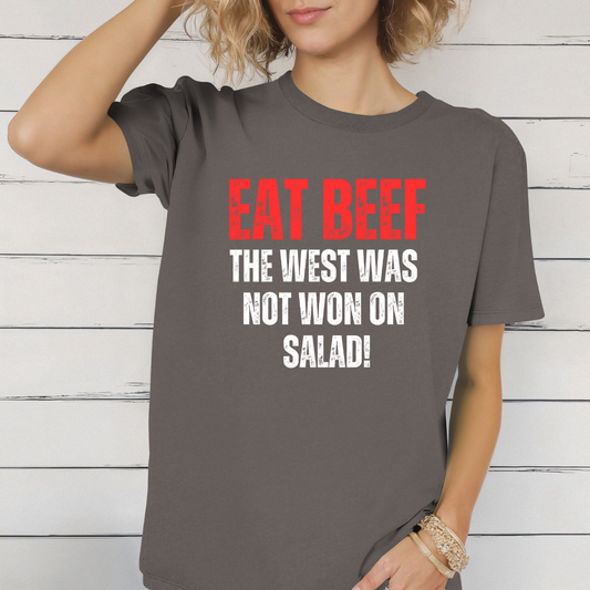 Funny T Shirt for Meat Lover gift for Carnivore Shirt for Grilling gift for BBQ gifts - EAT BEEF The West Was Not Won On Salad T-shirt