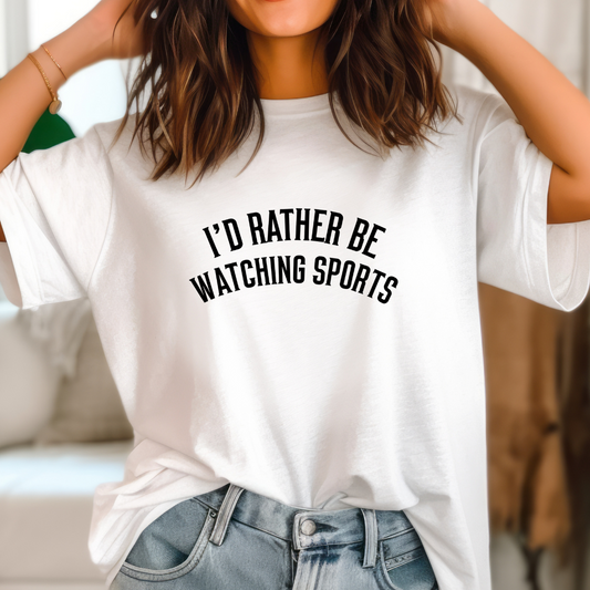 I'd Rather Be Watching Sports T Shirt for Sports Fan Tshirts for Sports Lover gift ideas for Sports T-shirt for presents for Birthday gifts