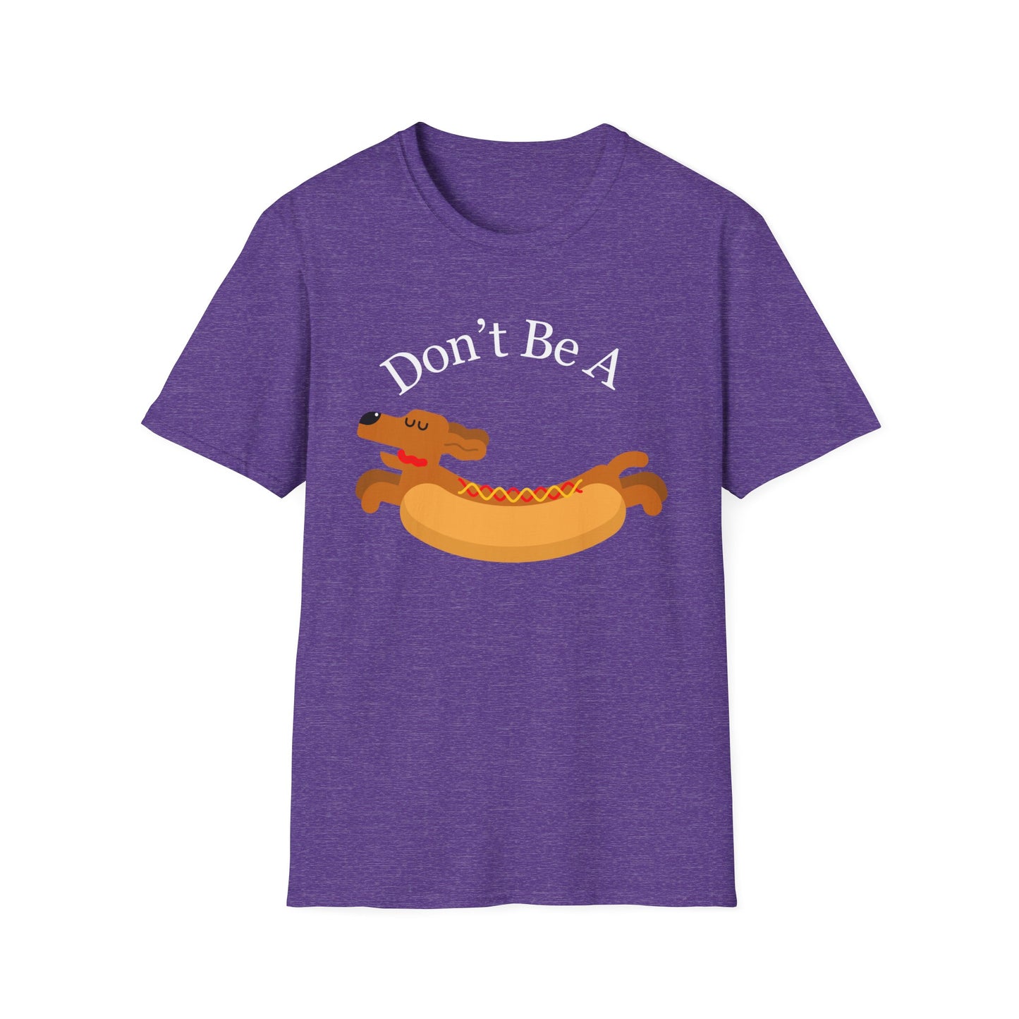 Don't Be A Weiner T Shirt Dachshund Lover gift for Funny Dachshund Shirt for Dog Lovers gifts for Dog Mom Funny gifts for Men Dogs T-shirt