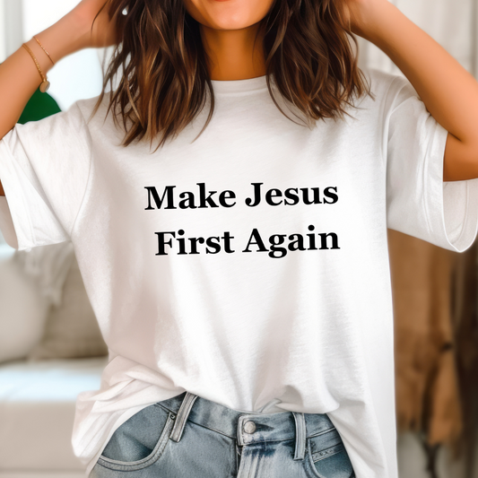 Make Jesus 1st Again Shirt for Christian gifts for Christmas present for Christians TShirts Make Jesus Great Again T-shirt for Religious tee