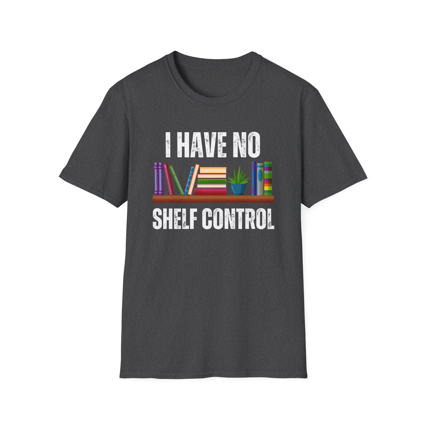 Funny Book Pun T-shirt I Have No Shelf Control Bookworm gift for Book Lover Shirt - Reading T Shirt - Reading Shirt gift for Her or Him - Book Enthusiast