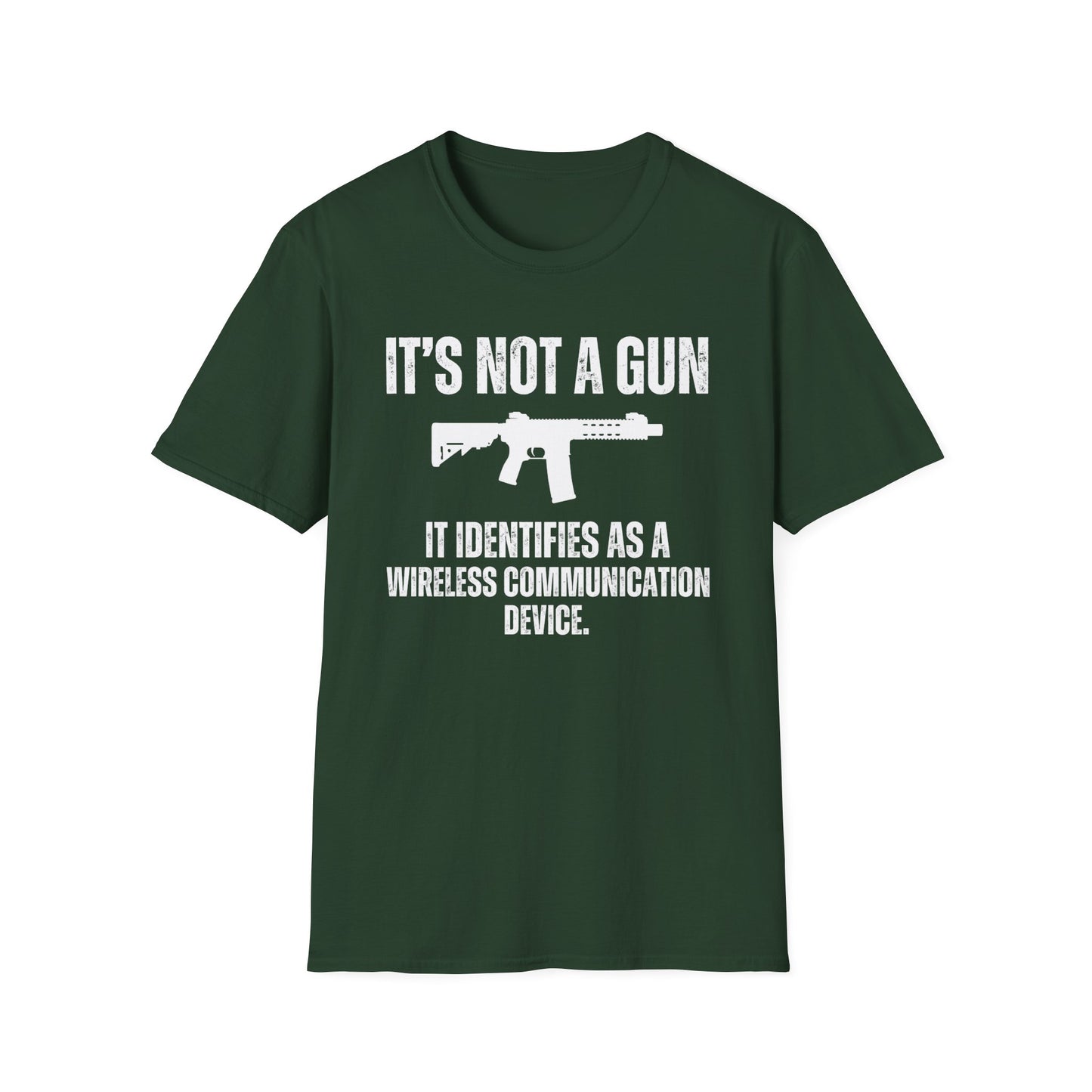 It's Not Gun It Identifies As A Wireless Communication Device Shirt for Gun gift for Pro Gun T-shirt for 2nd Amendment t shirt for Dad gifts for Him gifts for Husband