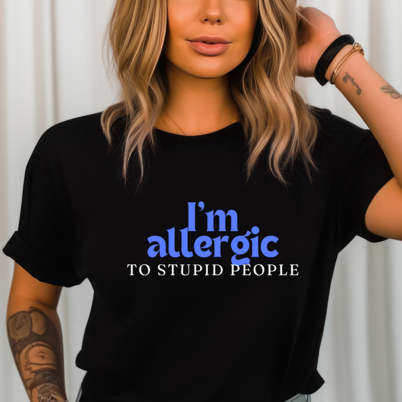 Funny Antisocial Tshirt for Introvert gift for Introverted T-shirt for Her gifts for Friend gift I'm Allergic To Stupid People Shirt for Funny Gag gifts for Him