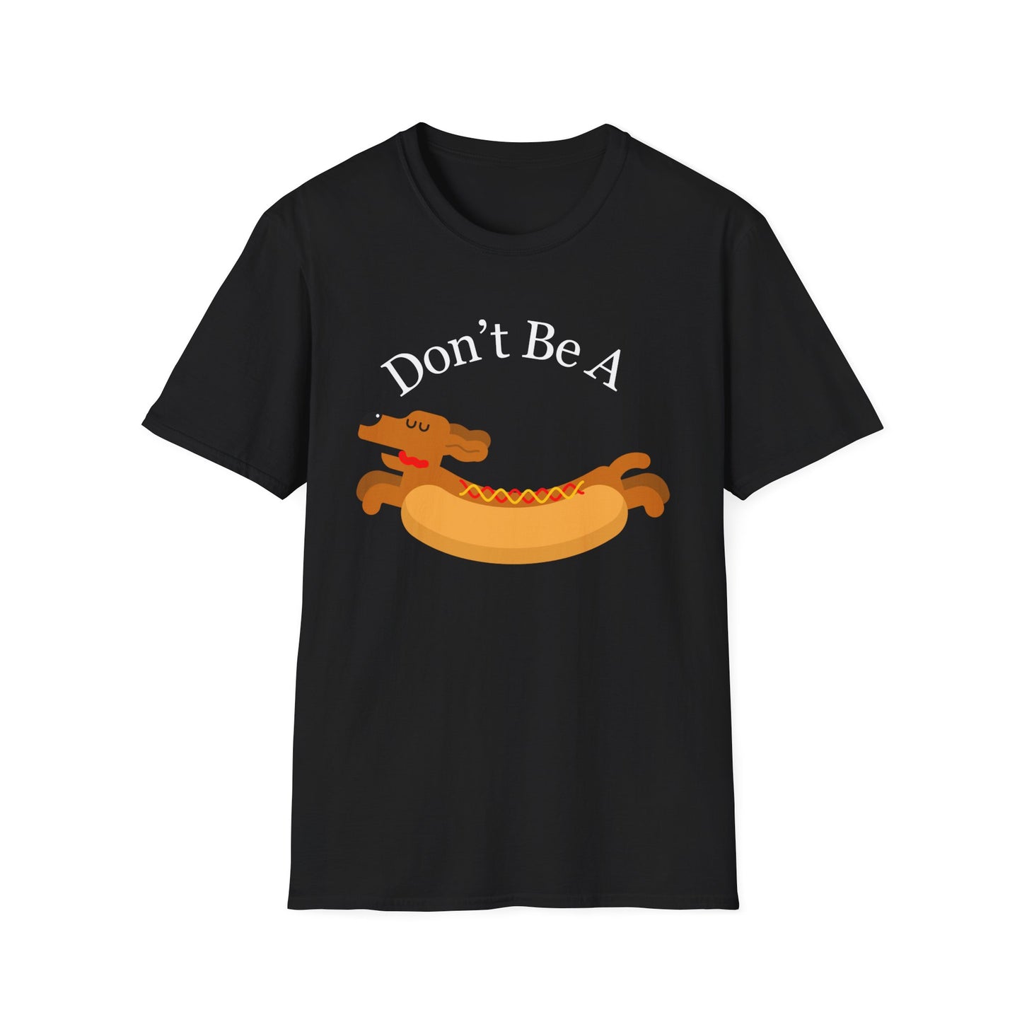 Don't Be A Weiner T Shirt Dachshund Lover gift for Funny Dachshund Shirt for Dog Lovers gifts for Dog Mom Funny gifts for Men Dogs T-shirt