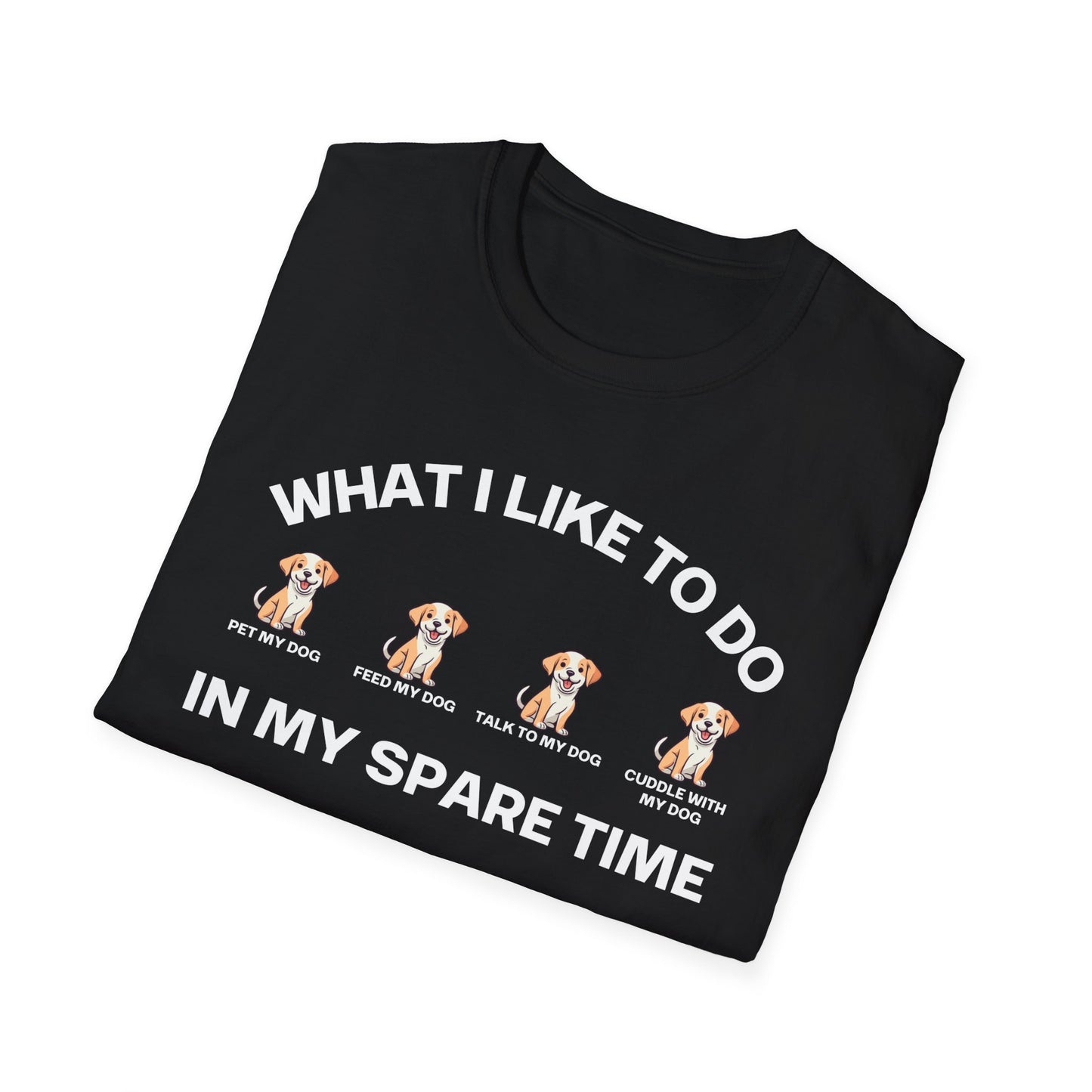Dog Enthusiasts Shirt What I Like To Do In My Spare Time Funny Dogs T-shirt for Doggy Lovers gifts for Kitty Lover gift Dog Dad Shirts Him