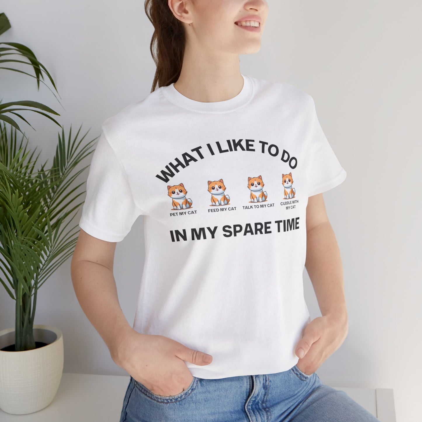 CUTE Kitty Cat Shirt for Cat Mom gift What I Like To Do In My Spare Time T-shirts for her gifts for Moms Cat Lover T Shirts Funny Cats Tee