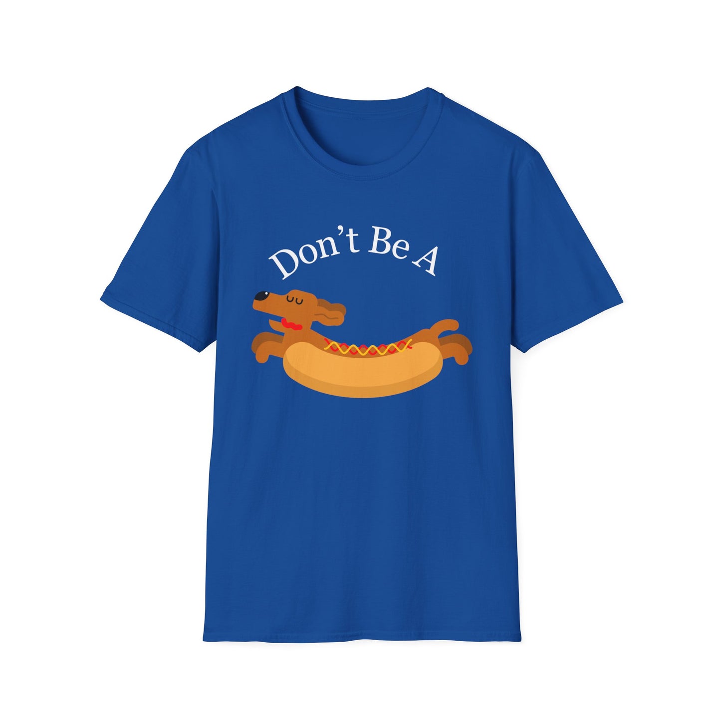 Don't Be A Weiner T Shirt Dachshund Lover gift for Funny Dachshund Shirt for Dog Lovers gifts for Dog Mom Funny gifts for Men Dogs T-shirt