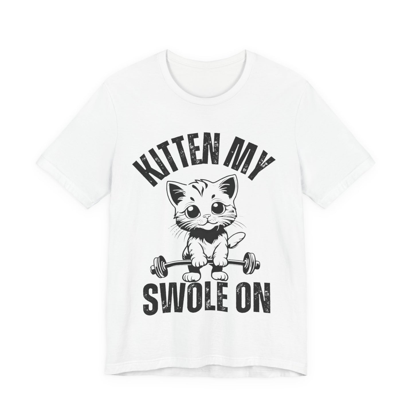 Kitten My Swole On Shirt, Unisex Tee, Gym Workout T-Shirt, Cat Lover Gift, Fitness Apparel