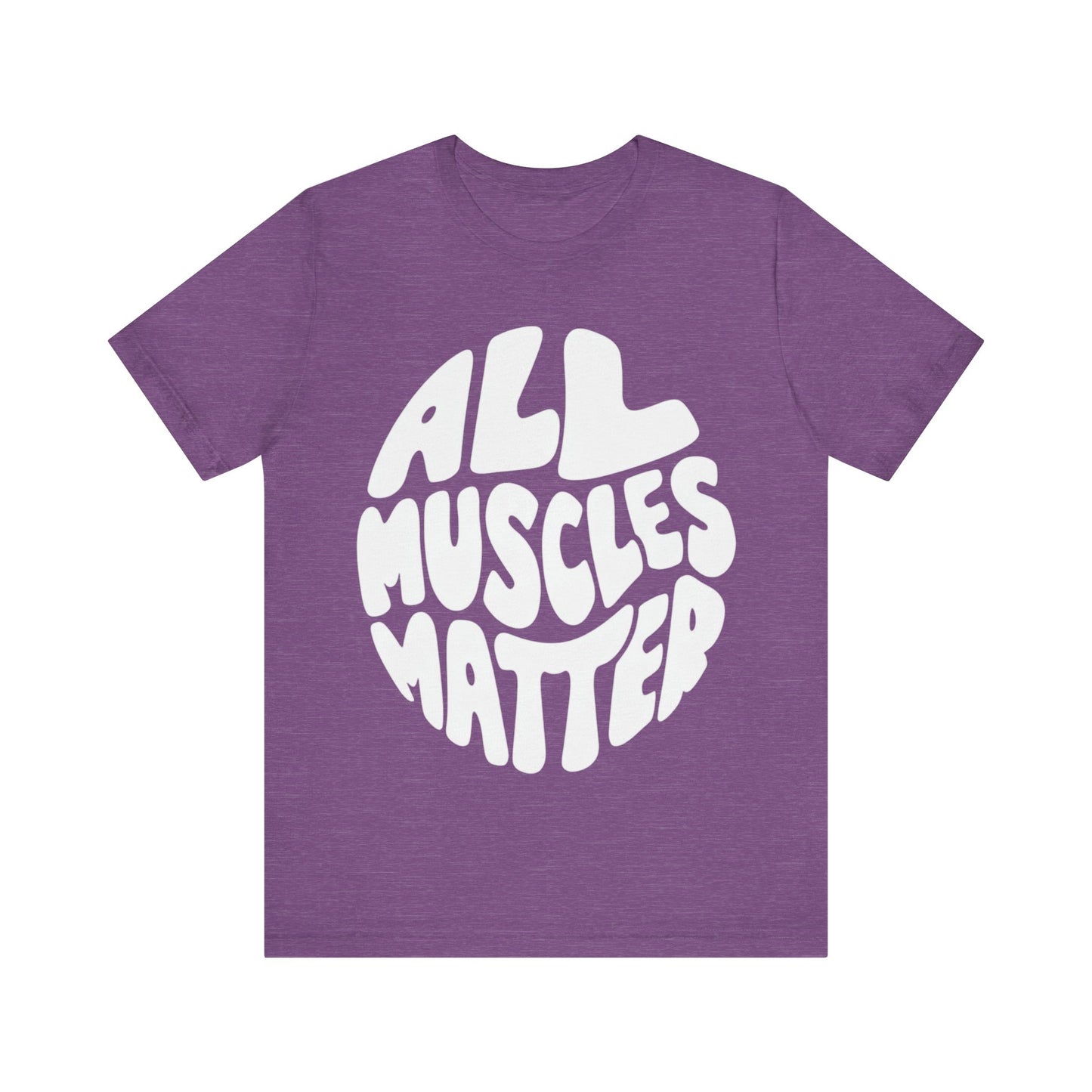 Funny All Muscles Matter Unisex Tee, Gym Humor Shirt, Workout Top, Fitness Gift, Exercise Apparel