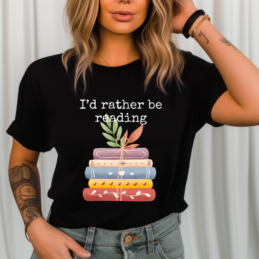 I'd Rather Be Reading T Shirt for Book Lover Tshirt for Reading Lover gift ideas for Christmas present for Bookworm Shirt for Nerd gifts