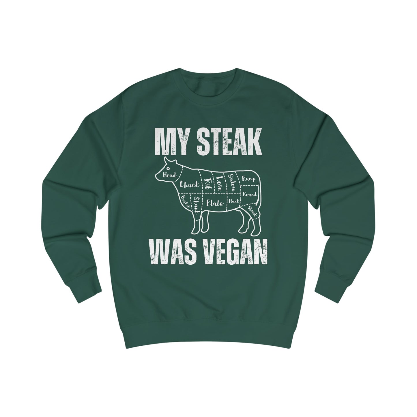 Funny Sweatshirt for Meat Lover gift for Carnivore gift for steak Lover Sweatshirt - My Steak Was Vegan Sweater