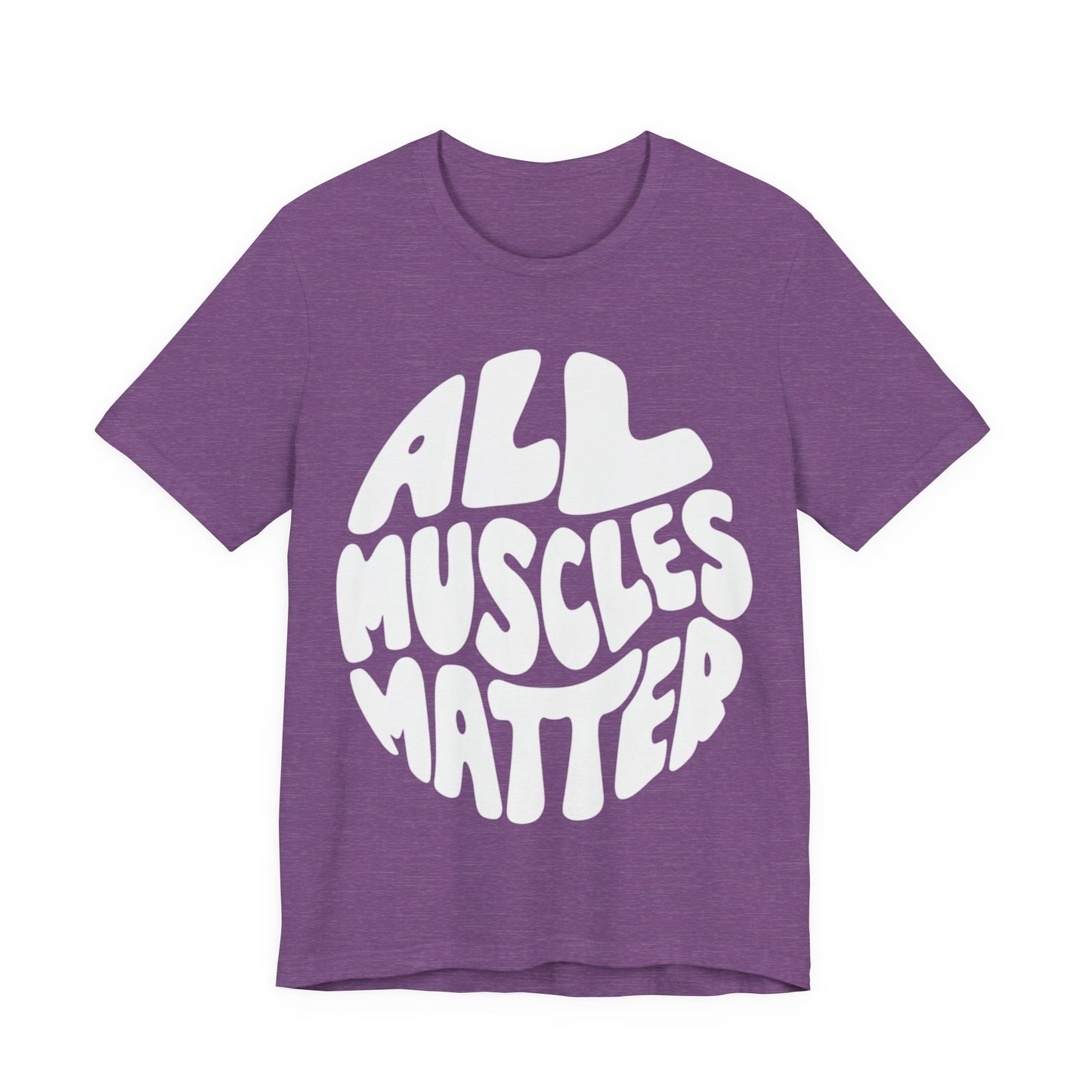 Funny All Muscles Matter Unisex Tee, Gym Humor Shirt, Workout Top, Fitness Gift, Exercise Apparel