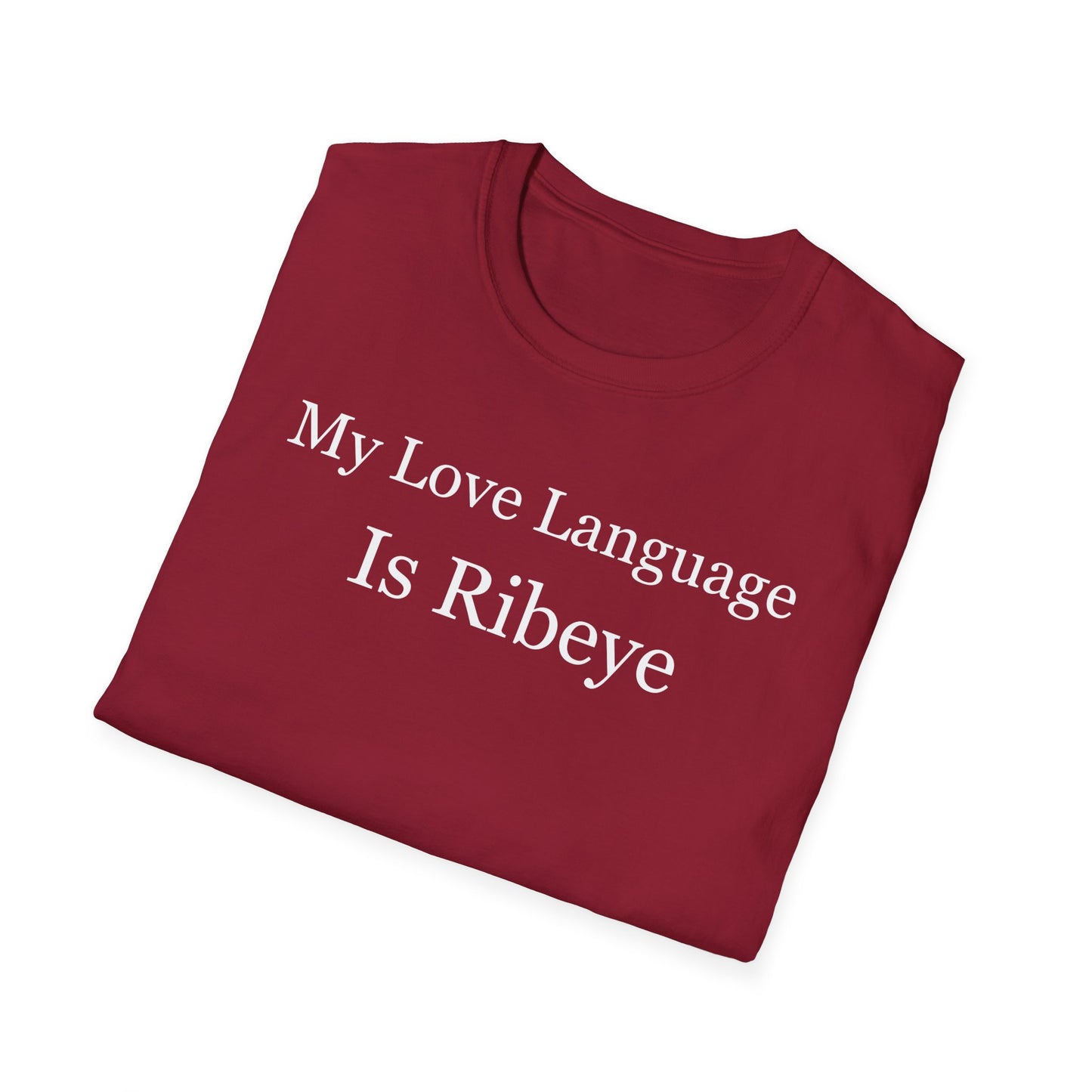 Steak T Shirt for Carnivore Diet gifts for Carnivore T Shirt Meat Lover T-shirt for Him gifts for Bbq Lover gift Love Language is Ribeye Tee