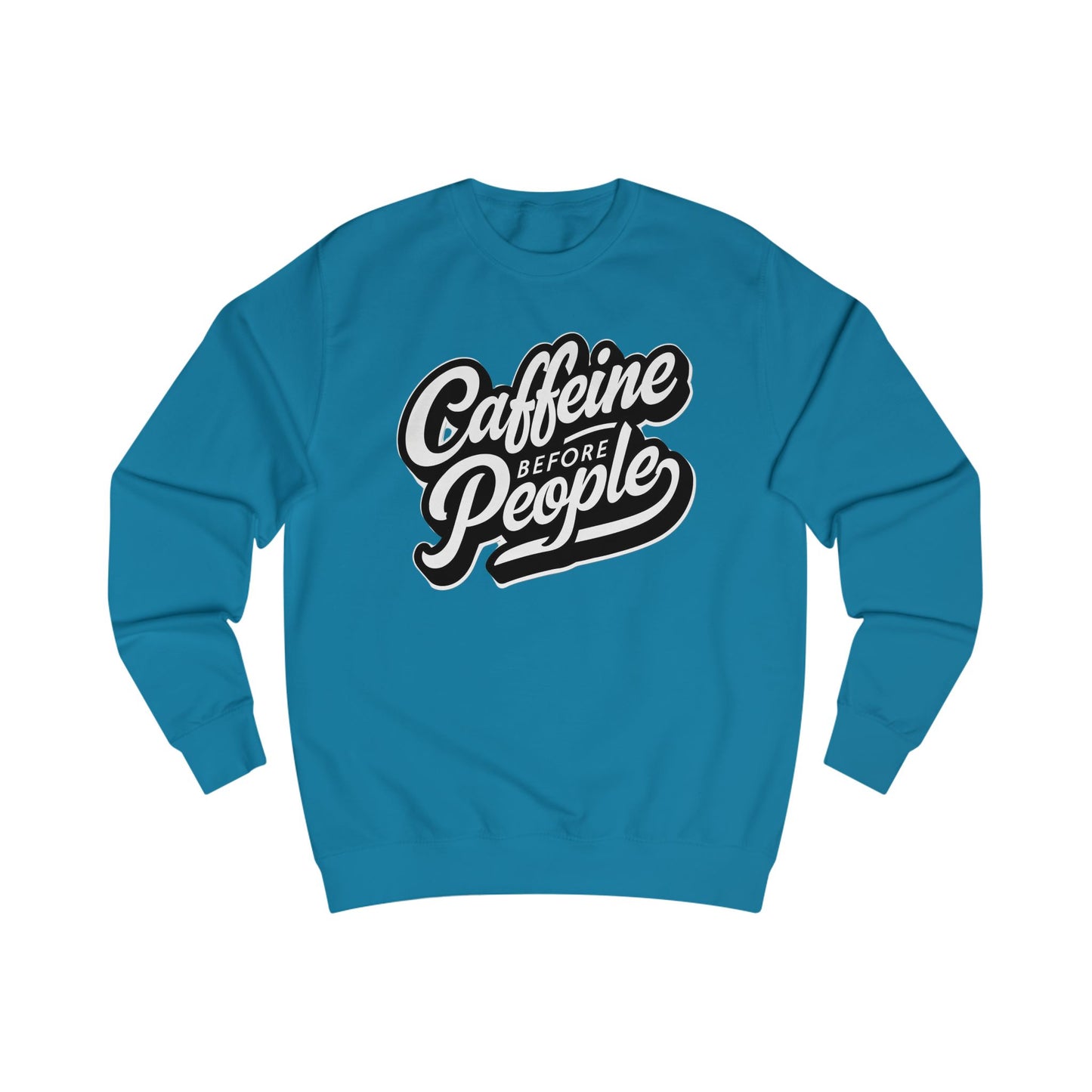 Caffeine Before People Sweatshirt for Coffee Lovers Sweatshirts Funny Coffee Sweater for Coffee Addict Shirt Coffee Addicts T Shirts
