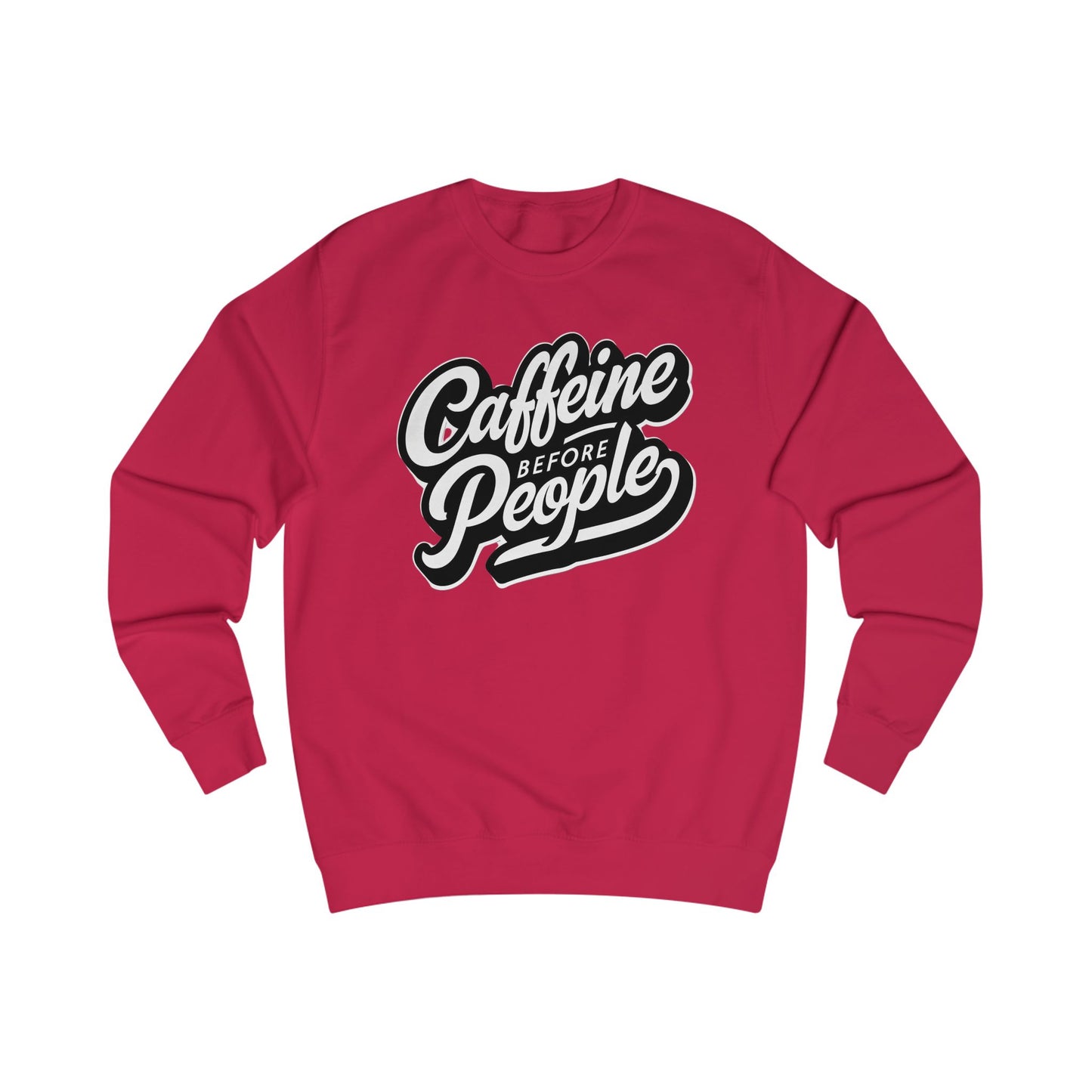 Caffeine Before People Sweatshirt for Coffee Lovers Sweatshirts Funny Coffee Sweater for Coffee Addict Shirt Coffee Addicts T Shirts