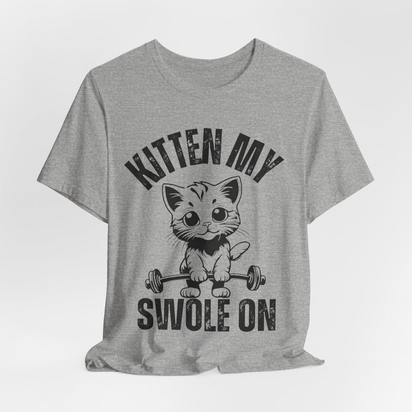 Kitten My Swole On Shirt, Unisex Tee, Gym Workout T-Shirt, Cat Lover Gift, Fitness Apparel