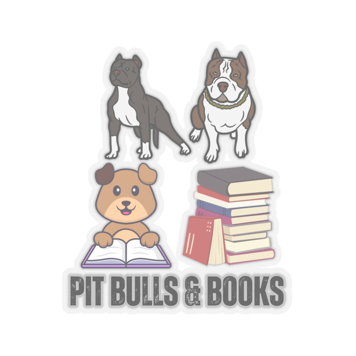 Pit Bull Sticker for Dog Lover gift for Pit Bull Mom gift for Pit Bull Lover for Book Lover sticker, Pit Bulls and Books Sticker