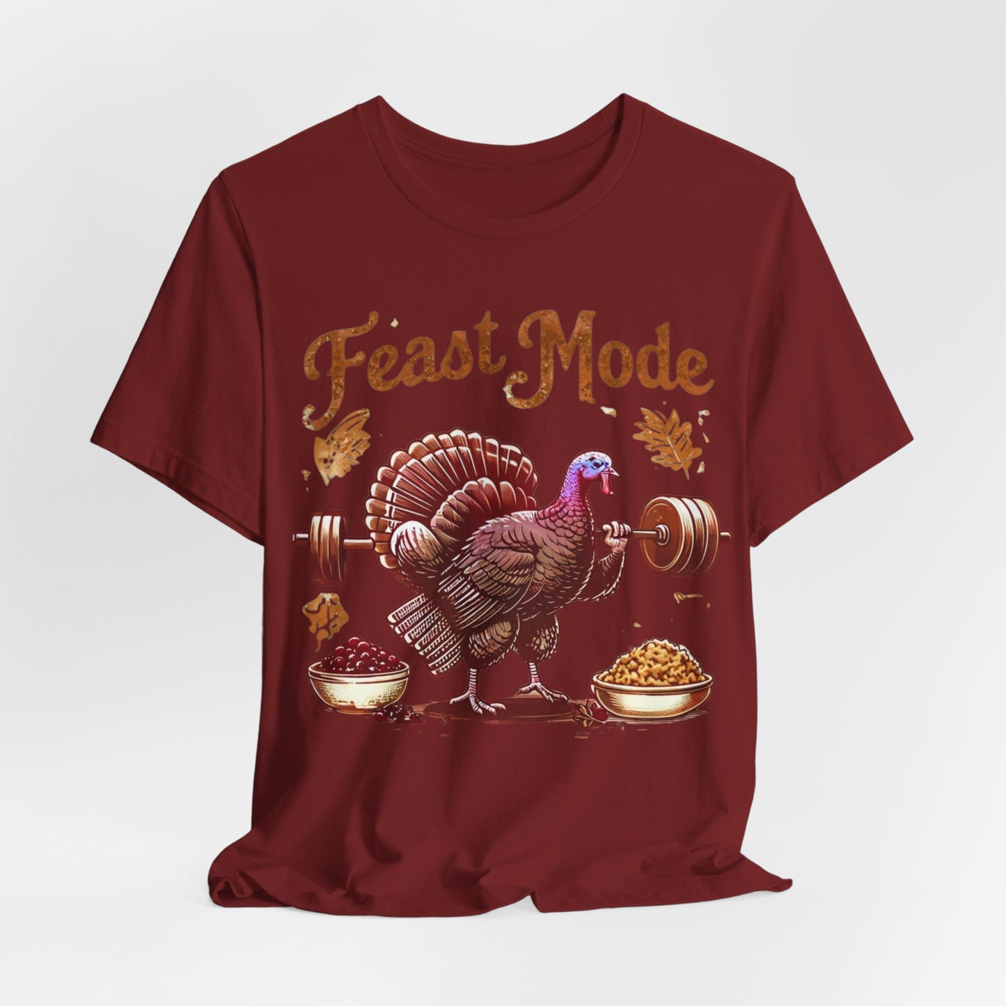 Feast Mode Unisex Tee, Thanksgiving Turkey Weightlifting Shirt, Fitness Gift, Gym Apparel, Foodie T-Shirt