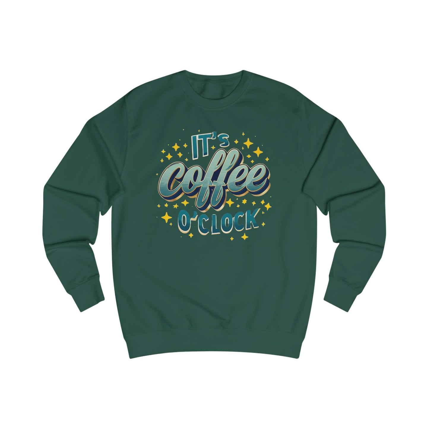 Coffee Time Sweatshirts It's Coffee O Clock Sweatshirts for Coffee Lover gift ideas for Caffeine Lovers gifts Coffee Enthusiast Barista