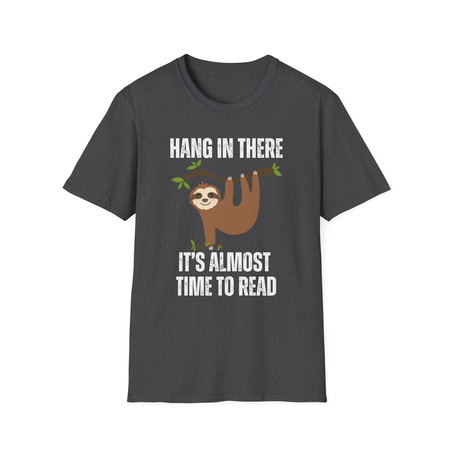 Sloth Reading Shirt Hang in There It's Almost Time to Read T shirt for Reading Tee Shirts for Book Lover T-shirts for Reading Bookworms