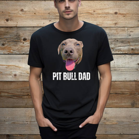 PIT BULL DAD T-shirt for Dog Daddies gift for Dog Dads gifts for Pit Bull Lovers Present for Him Cute Pit Bulls