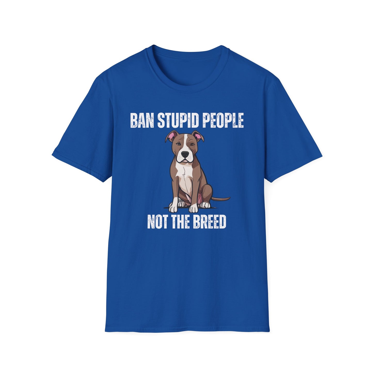 Pit Bulls Awareness Shirt for Pit Bull Mom T Shirt for Pit Bull Lovers gift for Dog Moms gifts for Dog Dad T-shirt Ban Stupid People Not The Breed T Shirts Funny Dog T shirts