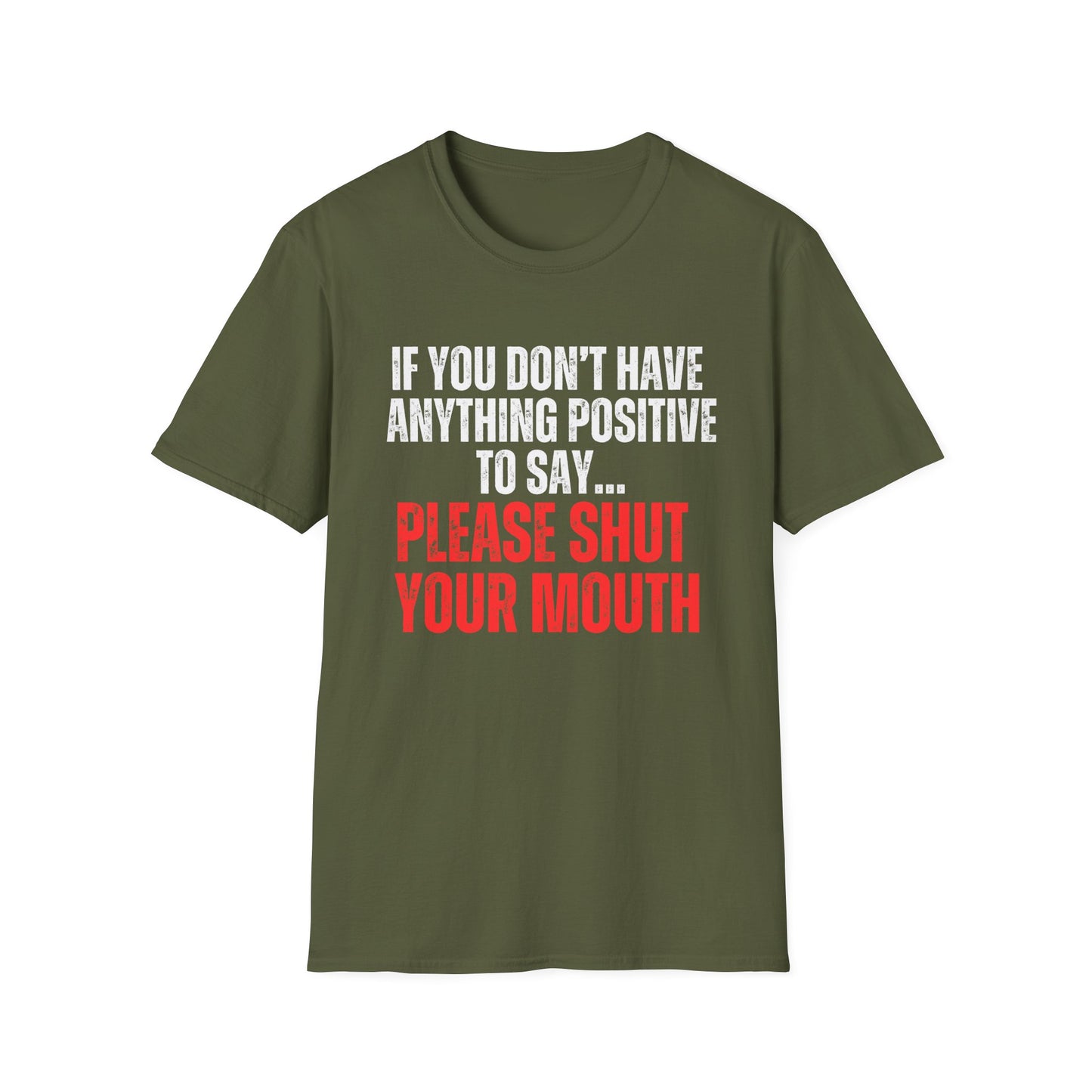 Funny Be Positive or Shut your mouth shirt Shut Up Zip it and be Nice T-shirts for Women and Men gifts for Mom gift Funny Quote Saying Tee