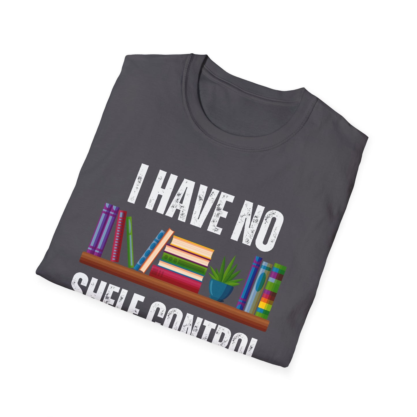 Funny Book Shirt - Unisex Softstyle T-Shirt, Reading Tshirt, Book Lover Tee, Shelf Control Tee, Bookworm Gift