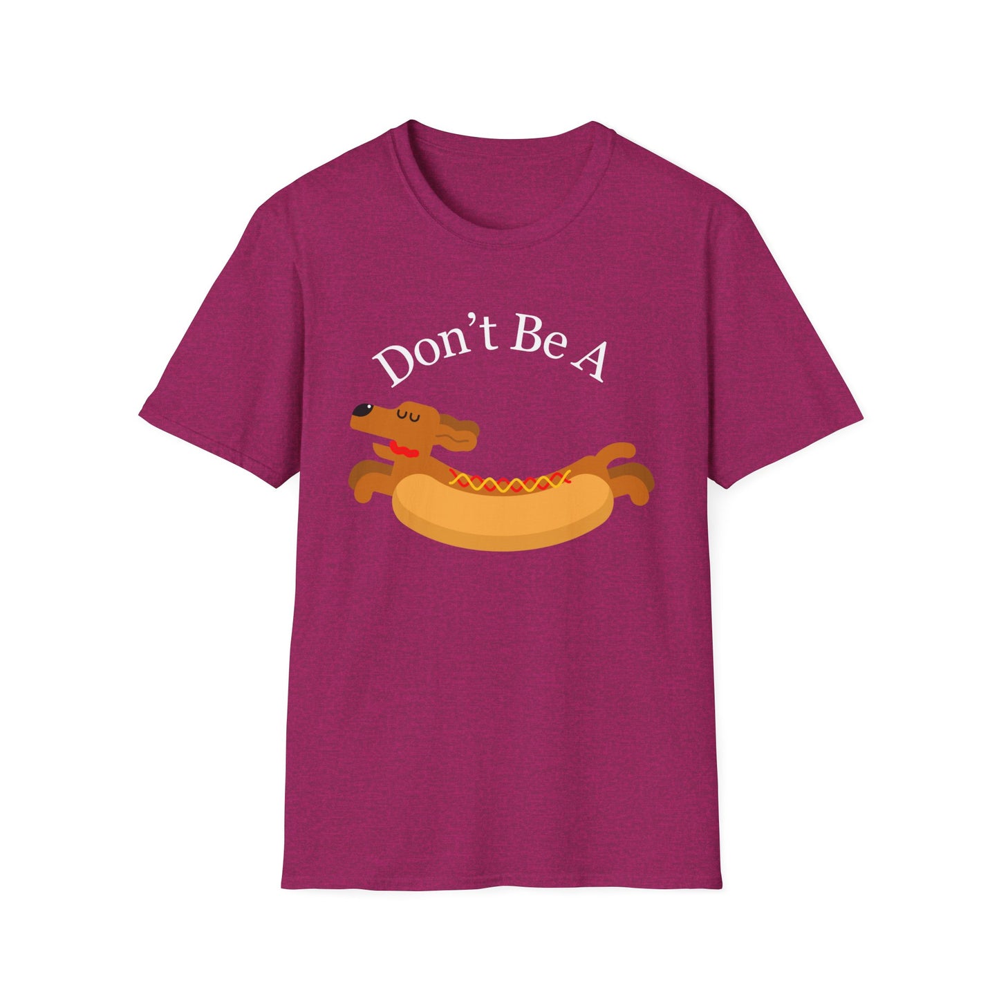 Don't Be A Weiner T Shirt Dachshund Lover gift for Funny Dachshund Shirt for Dog Lovers gifts for Dog Mom Funny gifts for Men Dogs T-shirt